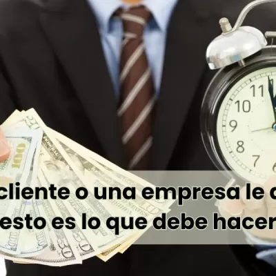 Cuando un cliente o una empresa le debe dinero: esto es lo que debe hacer